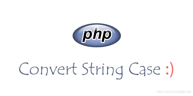 4 popular PHP function for string case conversion